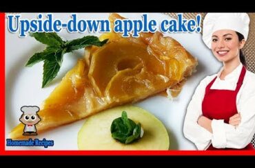 Delicious! Upside-down apple tart - French apple tart recipe to make an apple pie with puff pastry!