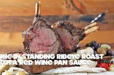 Bone In Standing Ribeye Roast Recipe with Red Wine Pan Sauce
