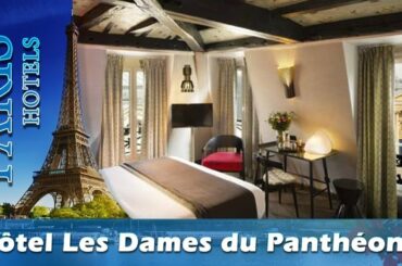 Hôtel Les Dames du Panthéon - Paris Hotels, France