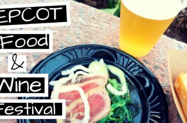 Yummy, Yummy Bites at Epcot’s  Food & Wine Festival - Disney World Vlog