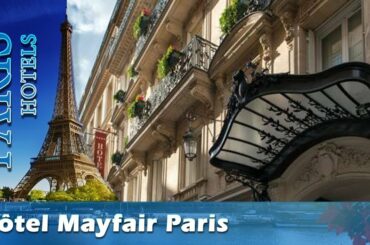 Hôtel Mayfair Paris - Paris Hotels, France