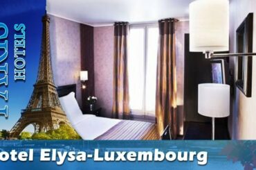 Hotel Elysa-Luxembourg - Paris Hotels, France