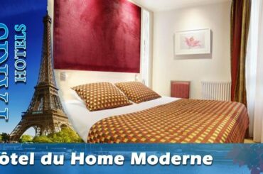 Hôtel du Home Moderne - Paris Hotels, France