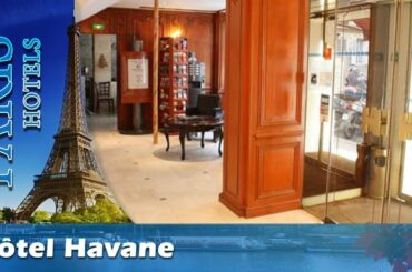 Hôtel Havane - Paris Hotels, France