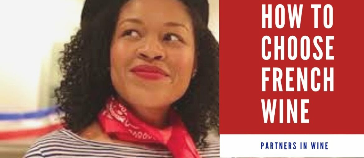 How To Choose French Wine – Partners In Wine- Ep. 2 How To Choose French Wine - Partners In Wine- Ep. 2