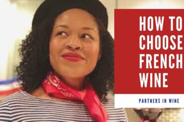 How To Choose French Wine - Partners In Wine- Ep. 2