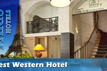 Best Western Hotel Montmartre Sacré-Coeur - Paris Hotels, France