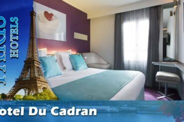Hotel Du Cadran - Paris Hotels, France