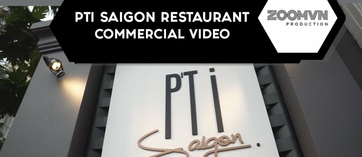 PTI Restaurant Saigon - Festive Dining Brand Video