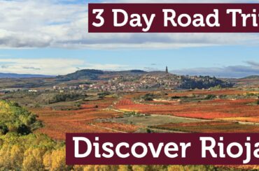 ROAD TRIP | Discover Rioja in 3 DAYS #Rioja #roadtrip #wine