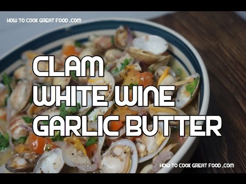 Clam with White Wine & Garlic Butter Recipe Video clams Clam with White Wine & Garlic Butter Recipe Video clams