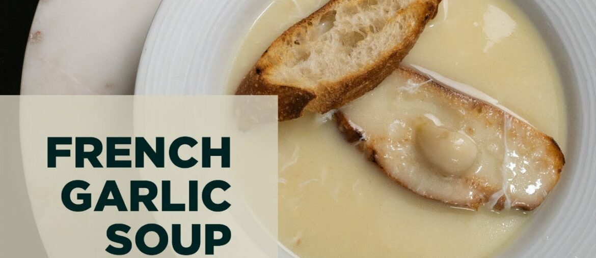 My Favorite Soup! Tourin à L'ail - French Garlic Soup Recipe