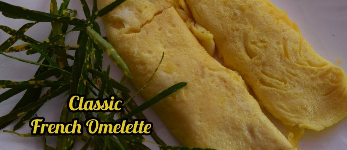 Classic French omelette |Simple breakfast recipe |Food creative