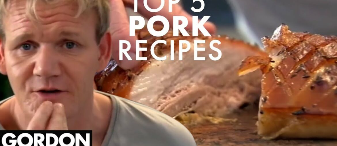 Gordon Ramsay's Top 5 Pork Recipes