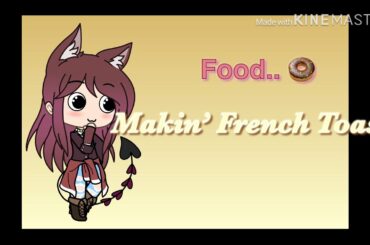 Makin’ French Toast! || [Video in Real Life] || Not a recipe