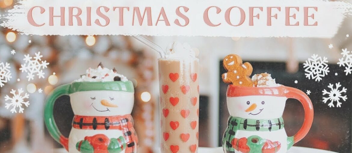 COZY CHRISTMAS COFFEE RECIPES! ☕️ 🎄✨ COZY CHRISTMAS COFFEE RECIPES! ☕️ 🎄✨