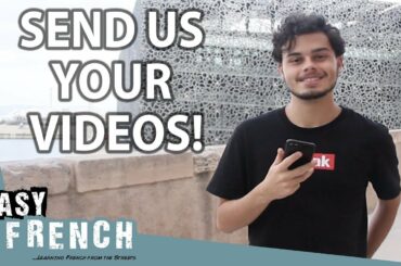 Send us your video to win a one-year membership of Easy French! 😃