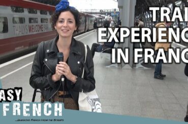 Taking a train in France | Super Easy French 65