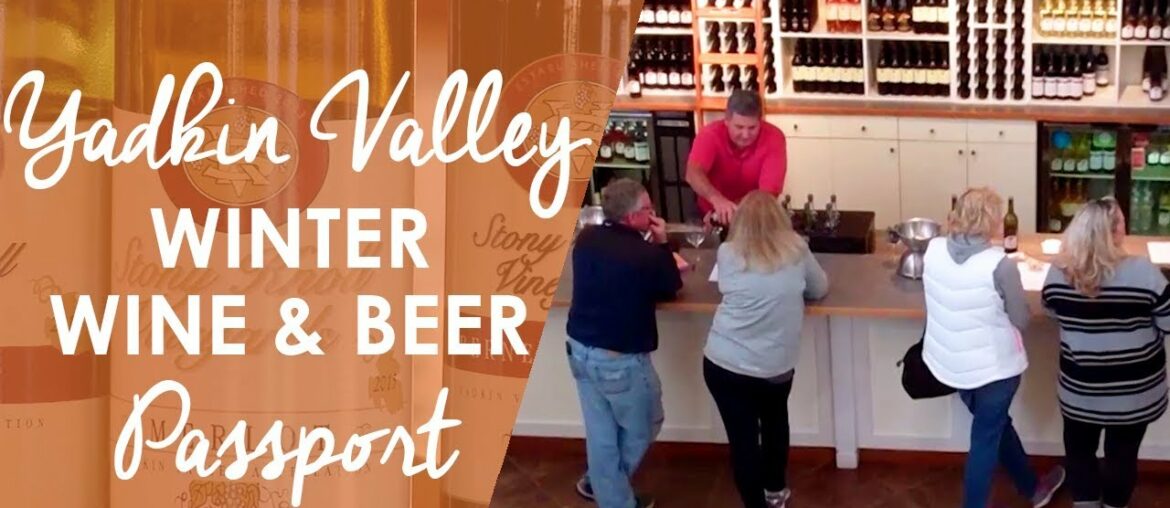 Yadkin Valley Winter Wine Passport and Beer Passport Part Two | North Carolina Weekend | UNC-TV Yadkin Valley Winter Wine Passport and Beer Passport Part Two | North Carolina Weekend | UNC-TV