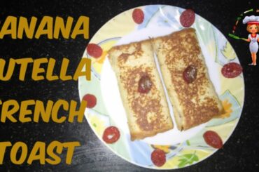 Banana Nutella French ToastNutella Bread RollKids Favorite Recipe
