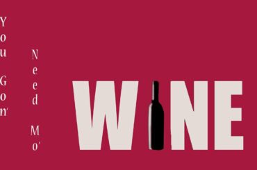 You Gon' Need More Wine Pt 2 FINALE upload