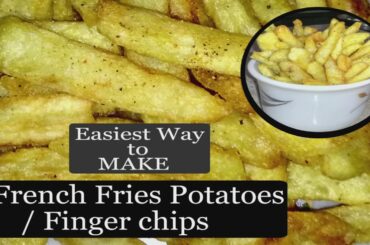 French Fries / Finger Chips /  Home Made Instant French Fries Recipe- How to Make Very Easily .