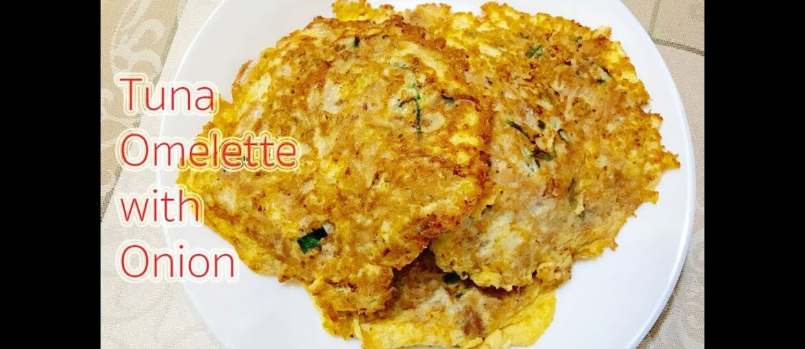 Tuna Onion Omelette Recipe : Breakfast : ออมเล็ตทูน่า Tuna Onion Omelette Recipe : Breakfast : ออมเล็ตทูน่า