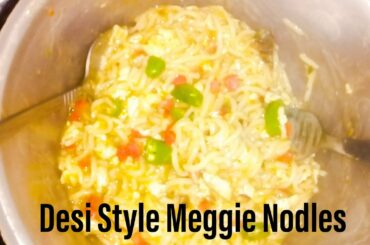 Desi Style Meggie Recipe||Homemade Meggie Recipe||Spicy Meggie Noodles Recipe