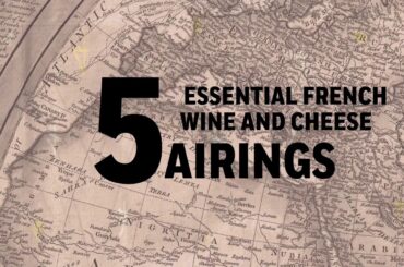French Cheese and Wine Pairings
