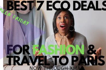 Best 7 Deals for Green Fashion & Travel to Paris