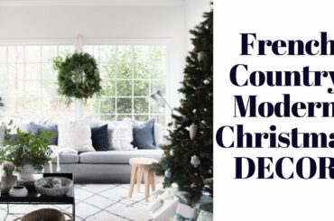 French Country Modern Christmas Decor House of Valentina CHRISTMAS! Day 9 :: 25 Days of Xmas 2019
