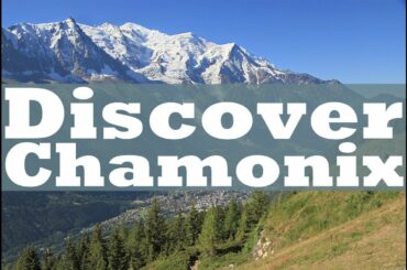 Discover Chamonix, France | FlightHub