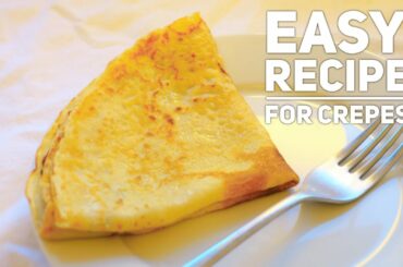 Traditional French recipe for Crepes - (thin Pancakes) - works with both sweet and savoury fillings