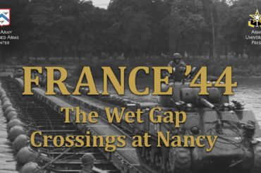France '44: The Wet Gap Crossings at Nancy