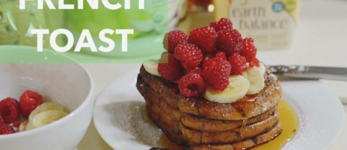 Quick & Easy VEGAN 🌱 FRENCH TOAST RECIPE