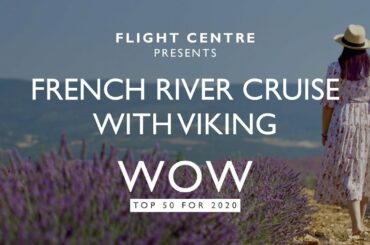 Immerse yourself in France on a Viking river cruise