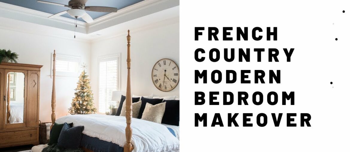 Christmas French Country Modern Bedroom Makeover: 25 Day Christmas Countdown: Day 13 Christmas French Country Modern Bedroom Makeover: 25 Day Christmas Countdown: Day 13