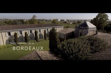 Travel Through Time in…Bordeaux