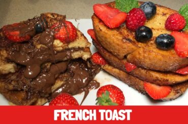 FRENCH TOAST 2 WAYS| HOW TO MAKE FRENCH TOAST | QUICK AND EASY FRENCH TOAST RECIPE