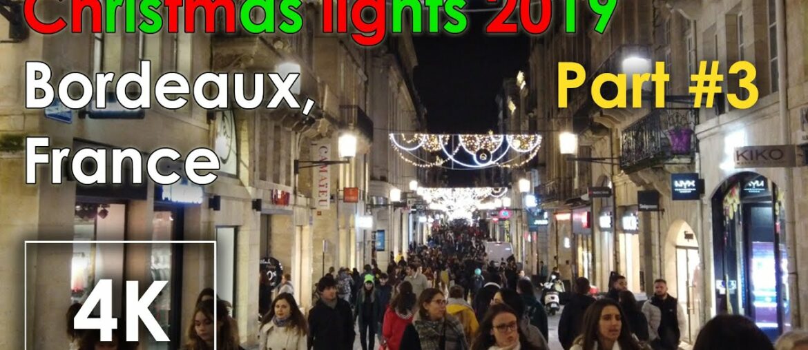 4k walk video Bordeaux France 🇫🇷 - Christmas Lights 2019 Walking Night Osmo pocket pt3