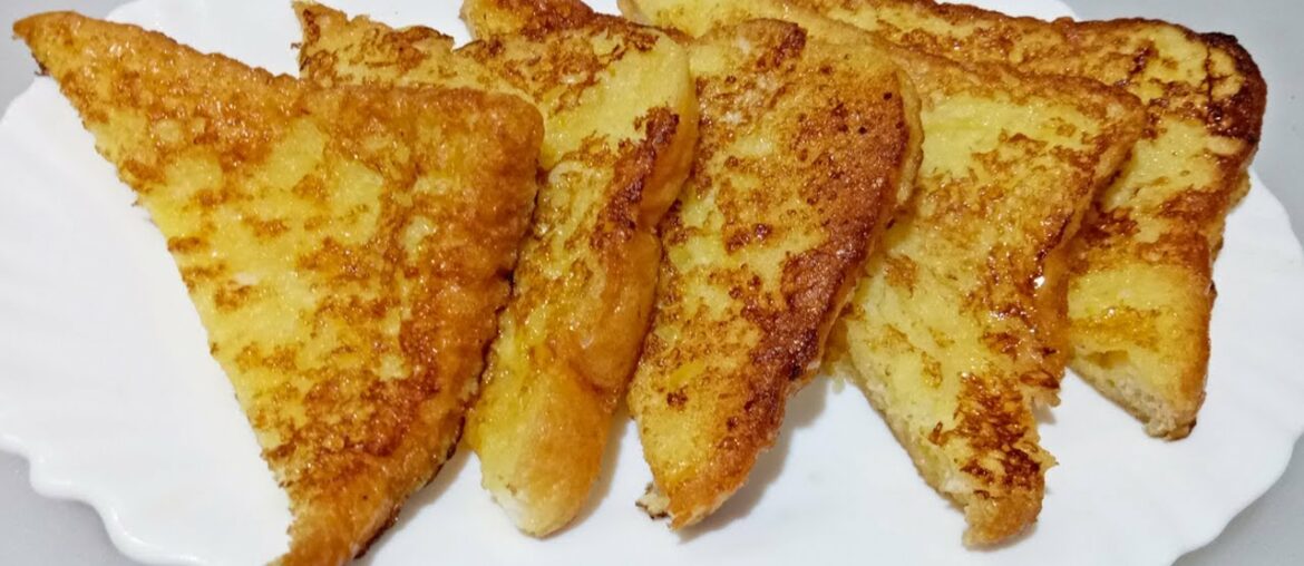 French Toast Recipe - Spicial Break Fast - Easy To Make Recipe - Delicious & Yummy