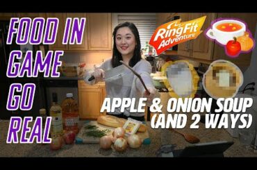 [FOOD IN GAME GO REAL] RING FIT ADVENTURE'S APPLE & ONION SOUP. NAIL OR FAIL?