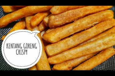 KENTANG GORENG CRISPY | CRISPY FRENCH FRIES #video #youtube #videos #love #recipe #resep #resepi