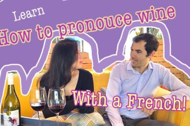 Learn How To Pronounce Wine with a French|