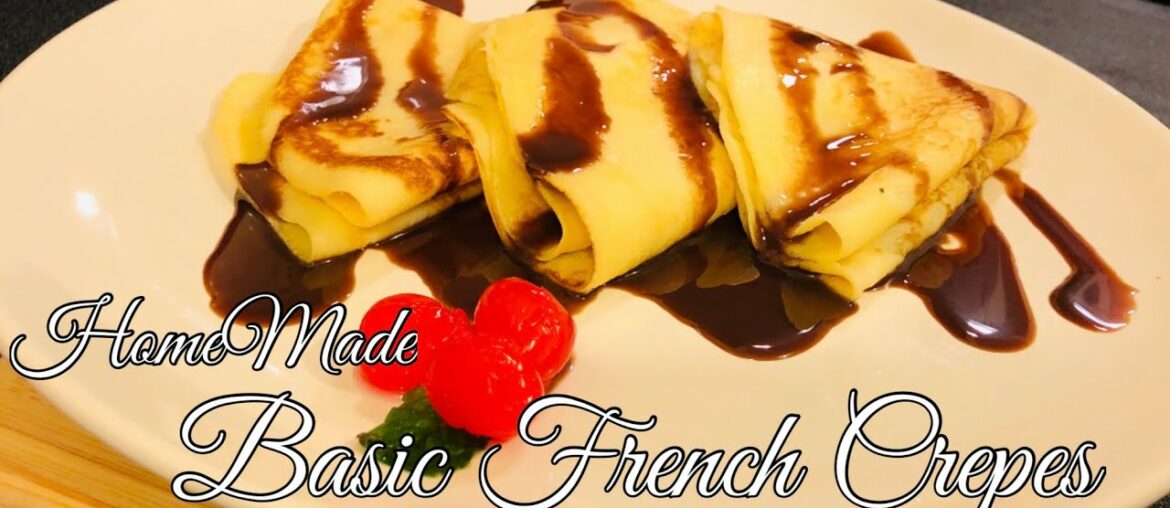 HOW TO MAKE FRENCH CREPES | EASY CREPE RECIPE( BASIC & HOMEMADE ) HOW TO MAKE FRENCH CREPES | EASY CREPE RECIPE( BASIC & HOMEMADE )