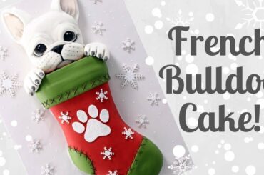 French Bulldog Christmas Puppy Cake Tutorial! | AMAZING HOLIDAY CAKES