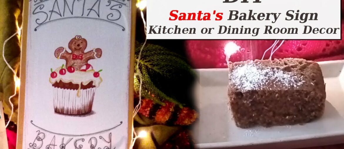 DIY Santa's Bakery Sign for Winter Christmas Kitchen & Dining Room Decor 2019 DIY Santa's Bakery Sign for Winter Christmas Kitchen & Dining Room Decor 2019