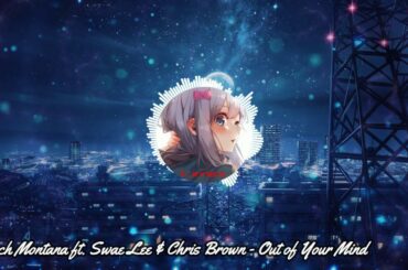 French Montana,Swae Lee,Chris Brown -  Out of Your Mind (HQ AUDIO)