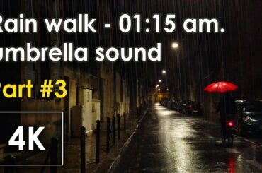 Rain Walk Alone Night pt3 4k video Bordeaux France Relaxing umbrella rain sound asmr sleep study