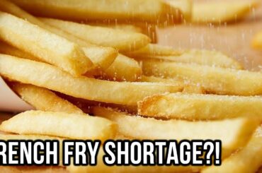 A French Fry Shortage is On It's Way To North America?!